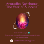 Anuradha nakshatra, The Star of Success.