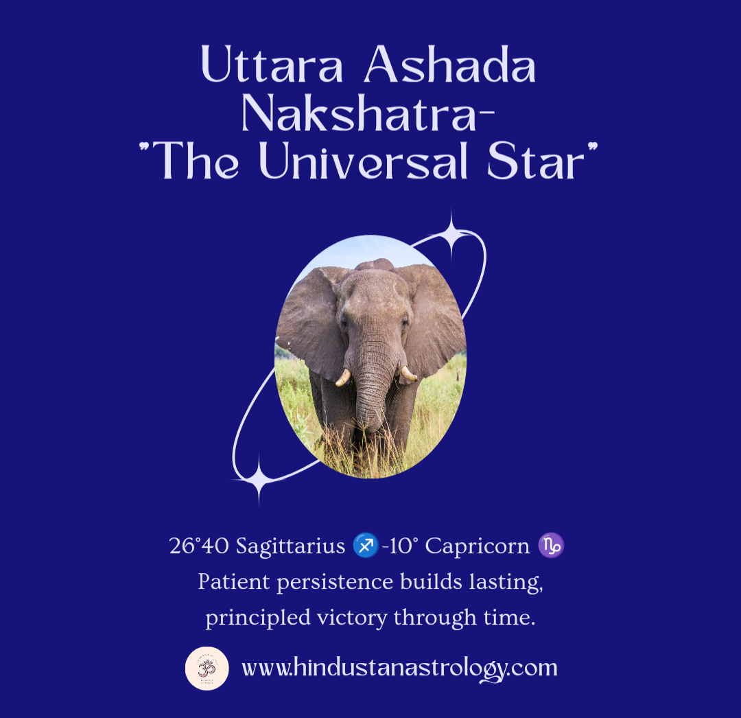 Uttara Ashada Nakshatra, "The Universal Star"